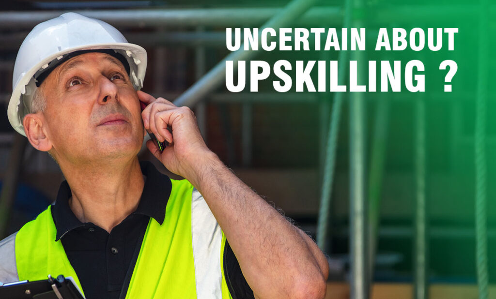 Uncertain about upskilling in the building and construction